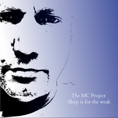 Sleep Is For The Weak
