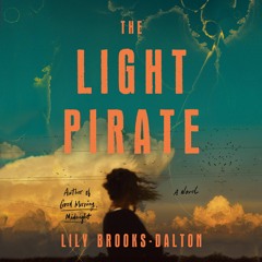 The Light Pirate by Lily Brooks-Dalton Read by Rosemary Benson - Audiobook Excerpt
