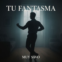 TU FANTASMA