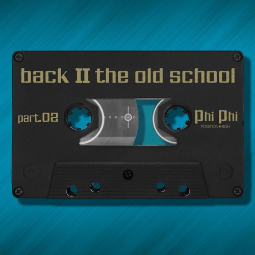 Phi Phi // Back To The OldSchool Part 2