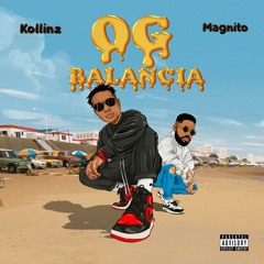 Kollinz Ft Magnito - OG Balancia