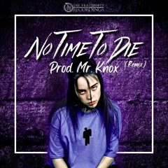 No Time To Die (Mr.Knox Remix)FREE DOWNLOAD