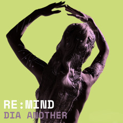 DIA ANOTHER - RE:MIND