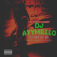 DJ AyyMello - In The Mix Vol. 3 (Baltimore, Philly, & Jersey Club)