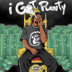 I got plenty (Prod.Jusrese)