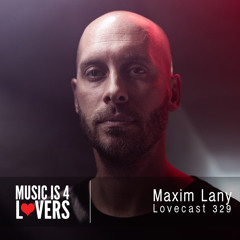 Lovecast 329 - Maxim Lany [MI4L.com]