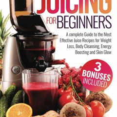 Kindle✔(online❤PDF) Juice Your Way To Health - The Complete Step-By-Step Guide t