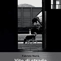 [Download] PDF 💝 Vite di strada: Persone e storie alla Stazione Trastevere (GrandAng