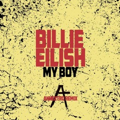 Billie Eilish - My Boy (Annextro Remix)