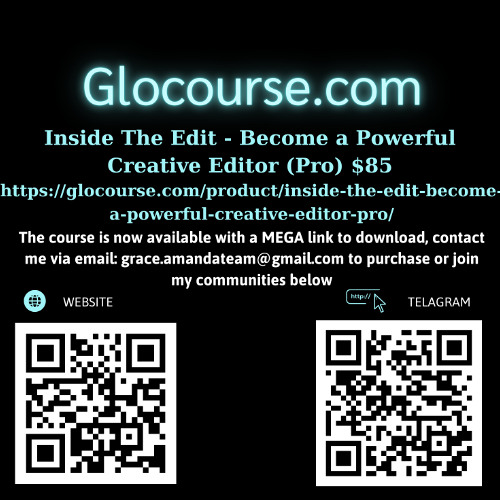 [Glocourse.com] Inside The Edit - Become a Powerful Creative Editor (Pro)