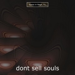 dont sell souls