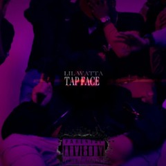 Lil Watta - Tap Face