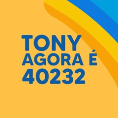 Tony agora é 40232