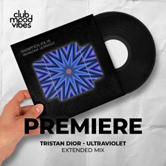 PREMIERE: Tristan Dior ─ Ultraviolet (Extended Mix) [Polyptych Noir]