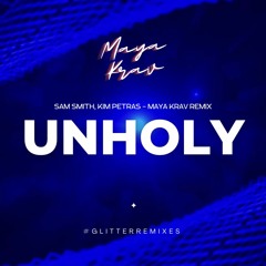Sam Smith, Kim Petras - Unholy [Maya Krav Remix]  #GlitterRemixes