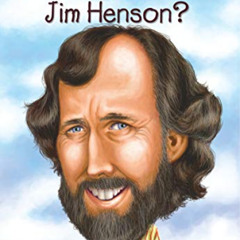 [READ] PDF 📥 Who Was Jim Henson? (Who Was?) by  Joan Holub,Who HQ,Nancy Harrison EBO