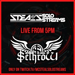 SethroW Ft MC Steal Part 2 - Solo Streams (Track list in description)