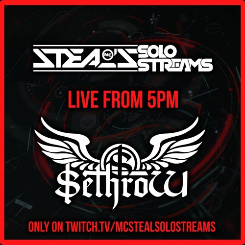 SethroW Ft MC Steal Part 2 - Solo Streams (Track list in description)