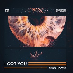 Greg Haway - I Got You