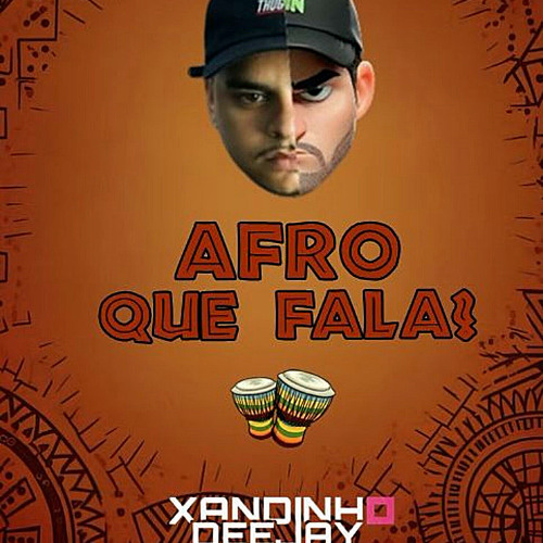 SET MIXADO É AFRO QUE FALA NÉ - XANDINHO DEEJAY -