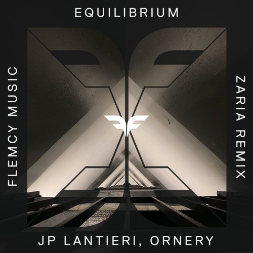 JP Lantieri & Ornery - Equilibrium (Zaria Remix)