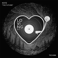 KOTZ - The Future (Original Mix)
