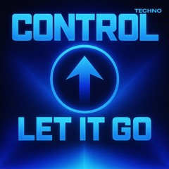 Control, Let It Go Tekkey