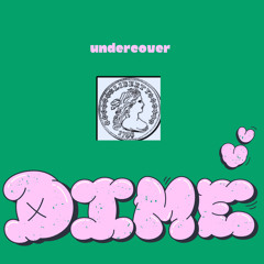 UNDERCOVER DIME | feat. Scott Collin & Rockie Gold
