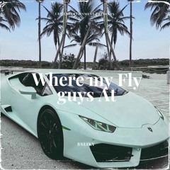 B Silky where My Fly Guys At (HOT LITTY SUMMER ALBUM)