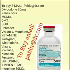 Buy email: pablu@dr.com 👈Nembutal sodium,Oxycodone,DMT,GHB,Ketamine,  Mephedrone,Xanax,MDMA, Rohypnol,MDPV, Klonopin,Fentanyl, Viagra,Vyvanse,EPHEDRINE, AMBIEN 10MG, morphine 30MG,
