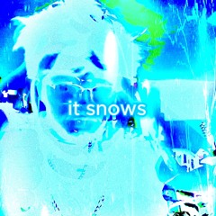 it snows
