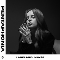 PENTAPHONIA Presents: Label Mix / May25