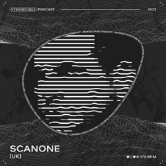 Vykhod Sily Podcast - Scanone Guest Mix