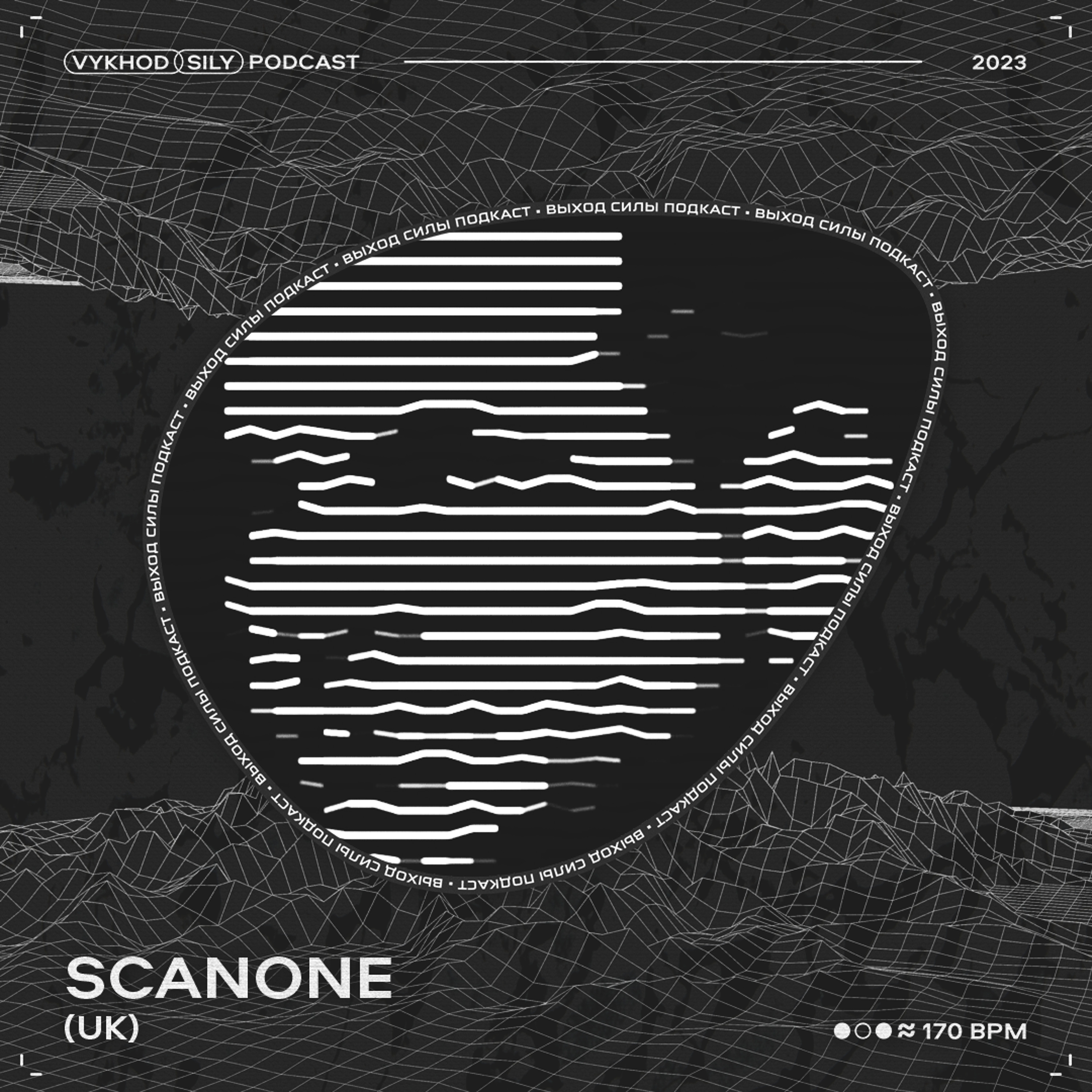 Vykhod Sily Podcast - Scanone Guest Mix episode artwork
