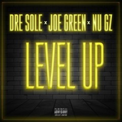 Level Up Feat. Joe Green x Nu Gz