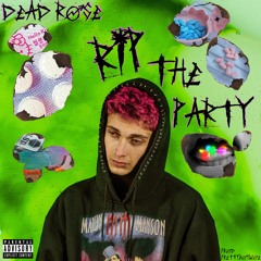 R.I.P The Party(Prod.Prettyboywoe)