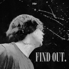 FindOut. (prod. nyhtmare)