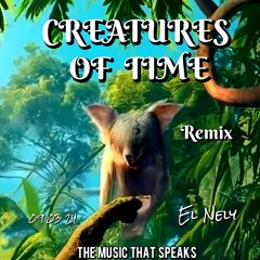 CREATURES OF TIME - REMIX  REC-2024-03-09