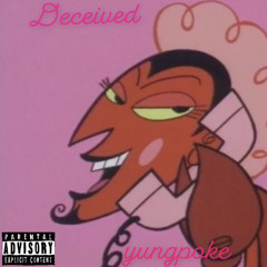 yung poke- Deceived