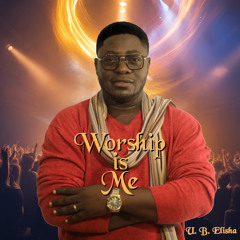 Worship Is Me