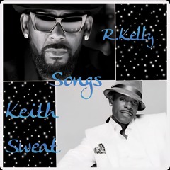 Songs von R. Kelly&Keith Sweat mixed by Dj Maikl