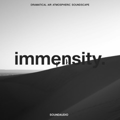 Immensity | Dramatic Airy Atmospheric Soundscape