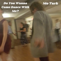 Do You Wanna Come Dance With Me? [Prod. by Moderator]