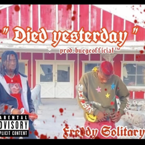 Freddy Solitary - Died Yesterday ( prod. Buegeoffical )