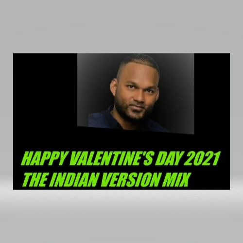 HAPPY VALENTINE'S DAY 2021 THE INDIAN VERSION MIX