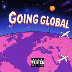 Going Global! (prod. Sayifallahakil)