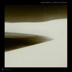 Jonatan Bäckelie - Let Me Be Your Darkness (Ten Walls Remix)