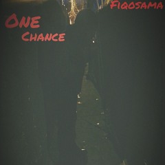 Fiqosama-0ne Chance