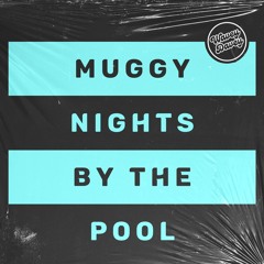 Muggy Nights By The Pool