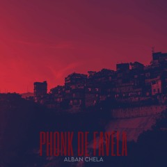 Alban Chela - Phonk De Favela